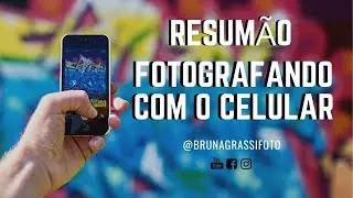Fotografando com o Celular - Primeiros Passos