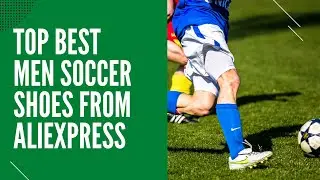 Top 5 Best Men's Soccer Shoes from Aliexpress 2021