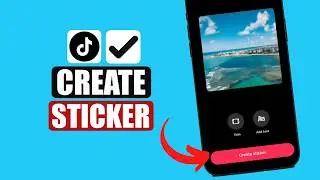 How To Create Sticker on TikTok (2026) | Make Custom TikTok Stickers | Quick & Easy Method