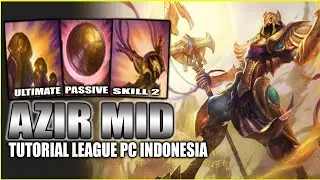 Tutorial Azir League of Legends Indonesia
