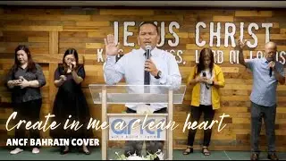 "Create in me a clean Heart" - ANCF COVER #ancf #praise #worship #bahrain