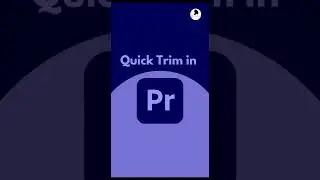 Premiere Pro Shorts : How to Trim and Cut Video (with Shortcuts) 
