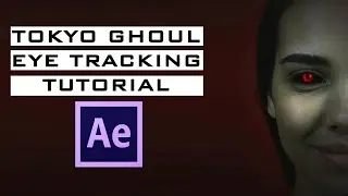 Tokyo Ghoul Eye Tracking After Effects Tutorial