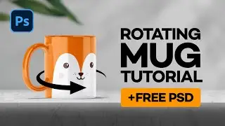 How To Create 360 Degrees Rotating Mug - Tutorial for Adobe Photoshop