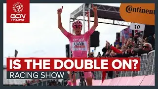 Will Tadej Pogačar Win The Giro AND The Tour? | GCN Racing News Show