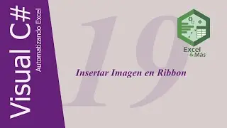 Visual C# | Insertar Imagen en Ribbon | Automatizando Excel