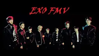 EXO FMV (Skillet_Comatose)
