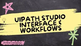 3 - UiPath Studio Interface & workflows || UiPath Developer Training Basic to Advanced
