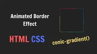 Animated Border Effect sử dụng HTML, CSS | Tutorials