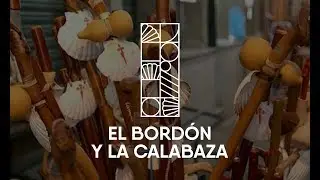 ¿Qué son El Bordón y la Calabaza del Peregrino? | Camino de Santiago