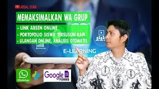 Kelas Online Mudah, Efektif, dan Efisien! Kolaborasi Whatssap dengan Google Form.
