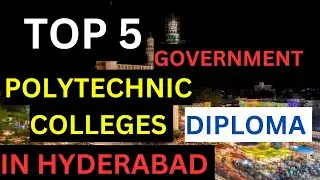 Top 5 Government polytechnic colleges in Hyderabad 2024