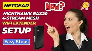 Netgear Nighthawk EAX20 - 4 Stream Mesh WiFi Extender Setup