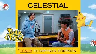 Peak & Pitch - Celestial [Cover. Ed Sheeran, Pokémon]