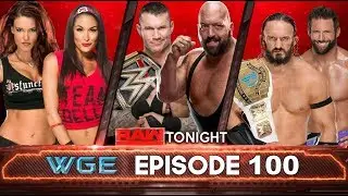 WGE Episode 100 - RAW
