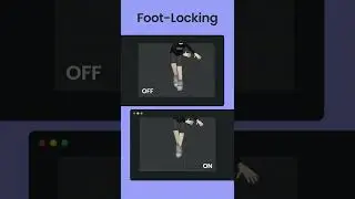 Annoyed by your footloose animation?👣｜Foot-locking feature