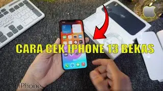 CARA CEK IPHONE 13 | CARA CEK IPHONE BEKAS