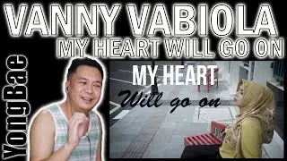 Vanny Vabiola - My Heart Will Go On (Celine Dion) cover | YongBae Reactions
