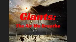 Giants: The Air We Breathe