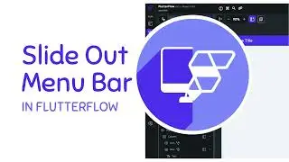 How-To Make A Slide-Out Menu Bar in Flutterflow