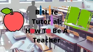 BitLife Tutorial: How To Be A Teacher