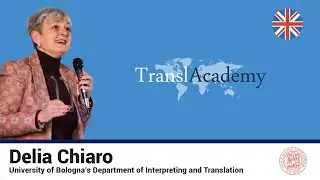 Delia Chiaro, University of Bologna’s Department of Interpreting and Translation