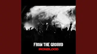 FROM THE GROUND