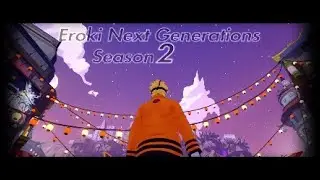 Eroki Next Gen- S2 Opening