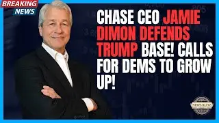 CEO of Chase DEFENDS Trump Supporters! - What Do You Think?