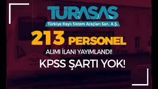 TÜRASAŞ GENEL MÜDÜRLÜĞÜ İŞKUR E-ŞUBE ÜZERİNDEN 213 İŞÇİ ALACAK. (27.09.2023)