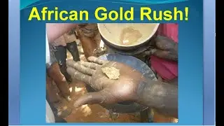 Experience the Gold Rush in West Africa