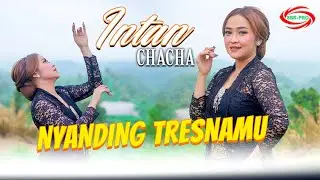 Intan Chacha - Nyanding Tresnamu ( Official Music Video)