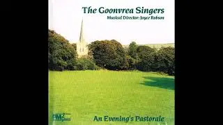 The Goonvrea Singers - An Evening's Pastorale (CD, 1997)