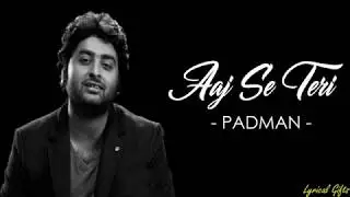 Aaj se teri   Padman Lyrics arjit singh akshay kumar