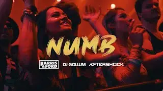 HARRIS & FORD x DJ GOLLUM - NUMB (AFTERSHOCK REMIX)