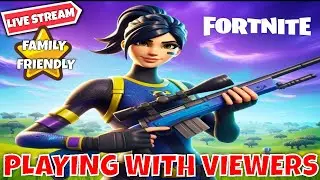 Playing Fortnite With Viewers Live! Family friendly Gameplay!