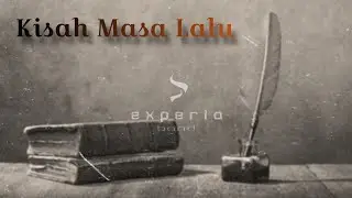 Kisah Masa Lalu - EXPERIA BAND