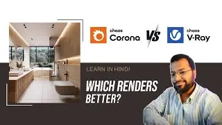 V-Ray vs Corona: A Detailed Comparison | 3D Rendering Tutorial | 3Ds Max | Hindi