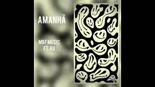 Amanhã - MBF Music feat. RG