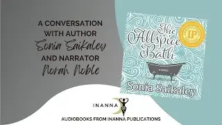 The Allspice Bath Audiobook - A Conversation with Sonia Saikaley and Norah Noble