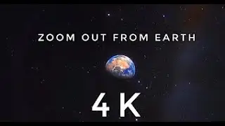 Zooming out from Earth 4K
