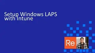 How to Setup Windows LAPS with Intune
