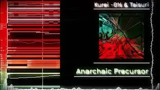 【Arcaea公募落選曲】Anarchaic Precursor ⋄ Kurei -0½ & Taisuri