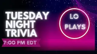 Tuesday Trivia with Lo