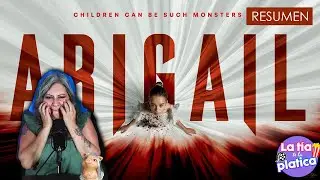 ABIGAIL | RESUMEN | La Tía te la Platica