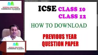 how to download previous year question papers class 10 and 12  icse|icse 2024