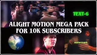 10K SUBSCRIBER SPECIAL ALIGHT MOTION PACK - Shake & CC & Text... - Alight Motion - ScouT