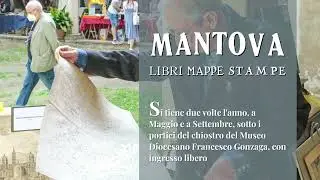 Mantova Libri Mappe Stampe | 17 e 18 Settembre 2022