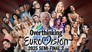 Overthinking Eurovision 2025: Semi-Final 2