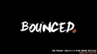 The Prodigy - Smack My Bitch Up (Holly J & Ryan Enzed Bootleg)